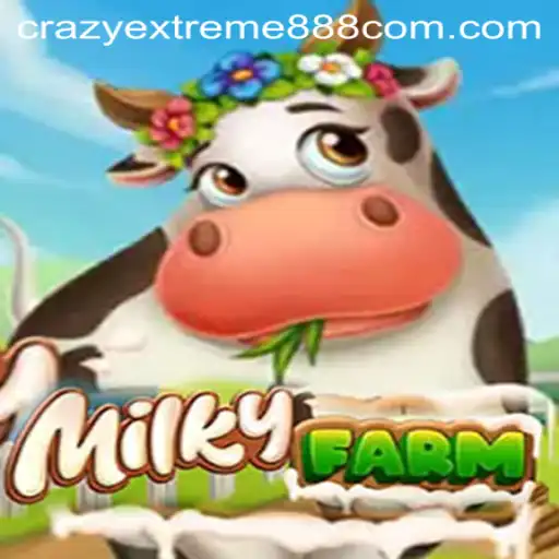 Explore the Exciting World of MilkyFarm with Crazy Extreme 888